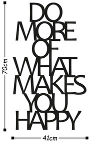 Fém fali dekoráció, Do More Of What Makes You Happy