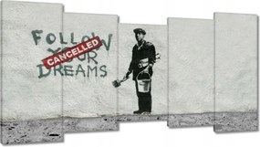 Festmények 150x80 Banksy Follow Your Dreams