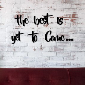 Fa fali dekoráció, The Best is Yet To Come